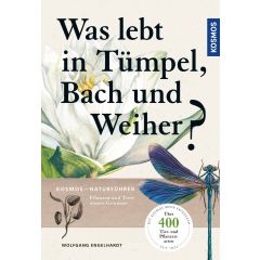 Was lebt in Tümpel, Bach und Weiher?, von KOSMOS